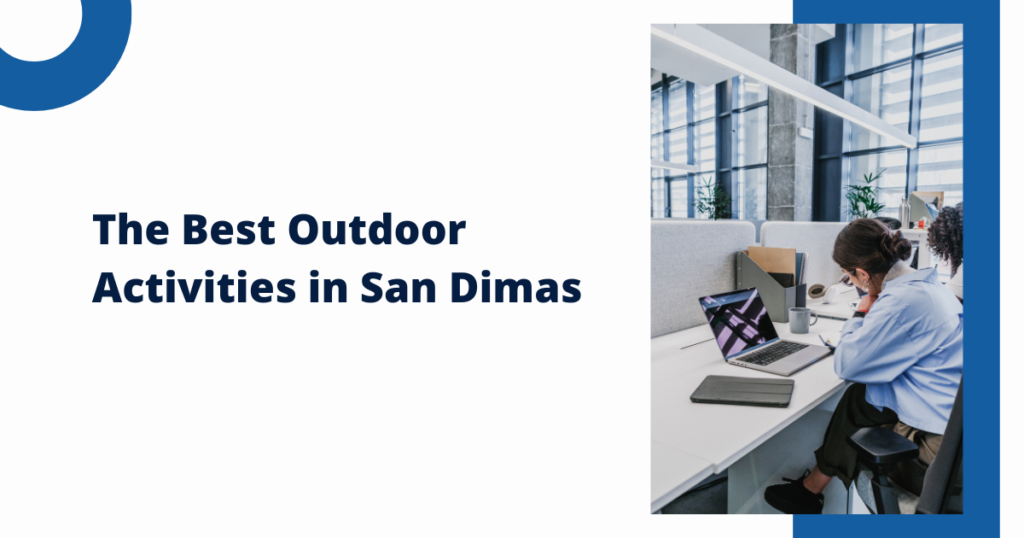 The Best Outdoor Activities in San Dimas