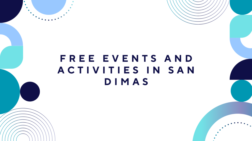 Free Events and Activities in San Dimas
