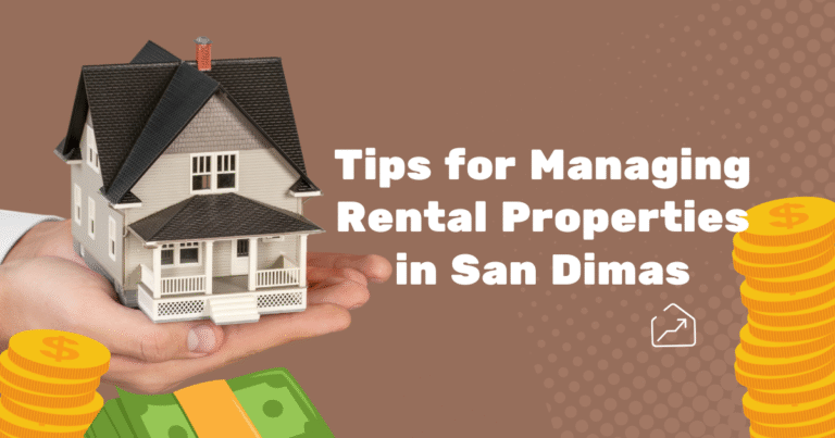 Tips for Managing Rental Properties in San Dimas